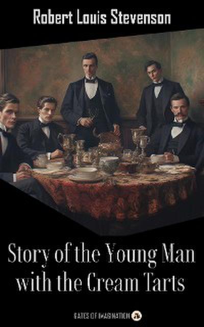 Story of the Young Man with the Cream Tarts