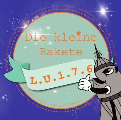 Die kleine Rakete L.U.1.7.6