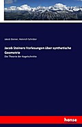 Jacob Steiners Vorlesungen über synthetische Geometrie