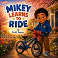 Mikey Learns To Ride