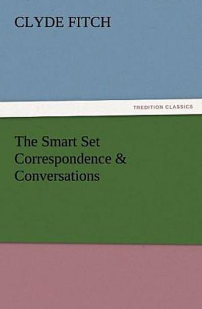 The Smart Set Correspondence & Conversations