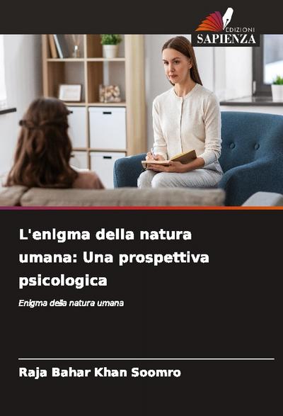 L’enigma della natura umana: Una prospettiva psicologica