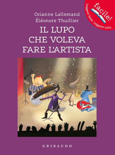 Il lupo che voleva fare l’artista. Amico lupo