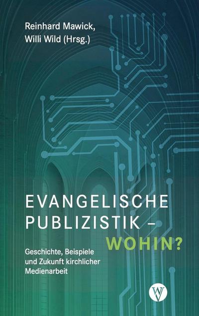 Evangelische Publizistik - wohin?