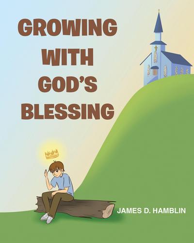 Growing With God’s Blessing