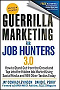 Guerrilla Marketing for Job Hunters 3.0