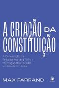 A criação da Constituição: