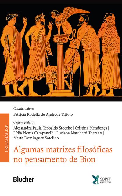 Algumas matrizes filosóficas no pensamento de Bion