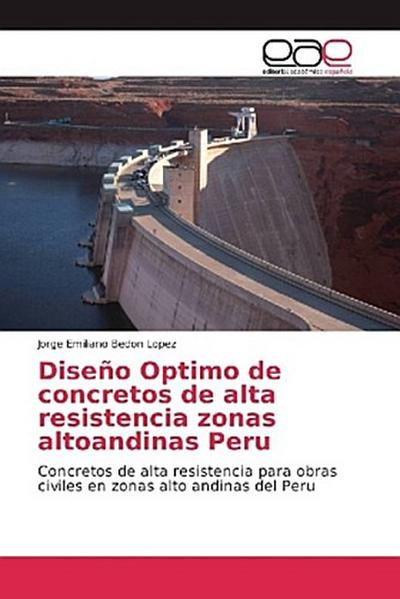 Diseño Optimo de concretos de alta resistencia zonas altoandinas Peru