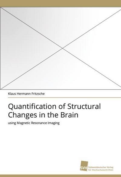 Quantification of Structural Changes in the Brain