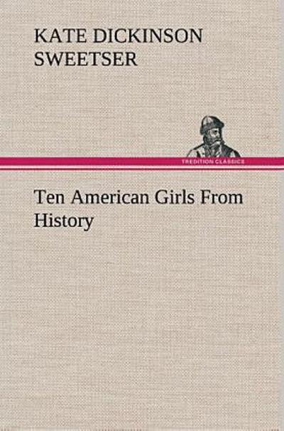 Ten American Girls From History