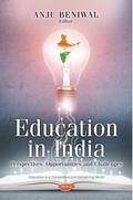 Education in India: Perspectives, Opportunities and Challenges