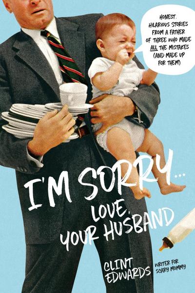 I’m Sorry...Love, Your Husband