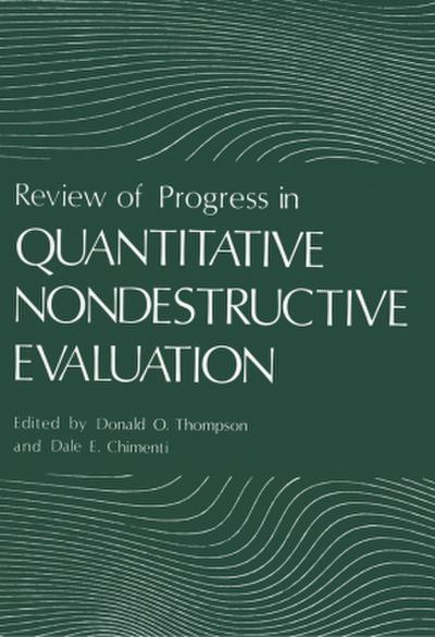 Review of Progress in Quantitative Nondestructive Evaluation