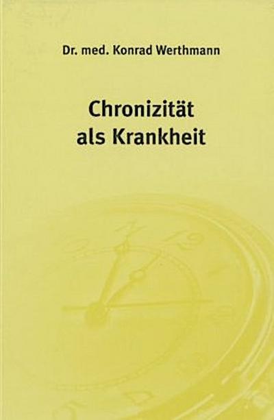 Chronizität als Krankheit