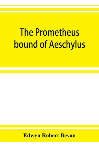 The Prometheus bound of Aeschylus