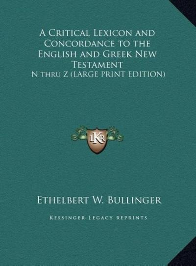 A Critical Lexicon and Concordance to the English and Greek New Testament