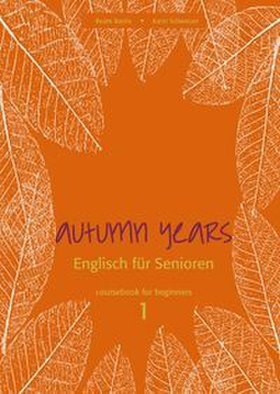 Autumn Years - Englisch für Senioren 1