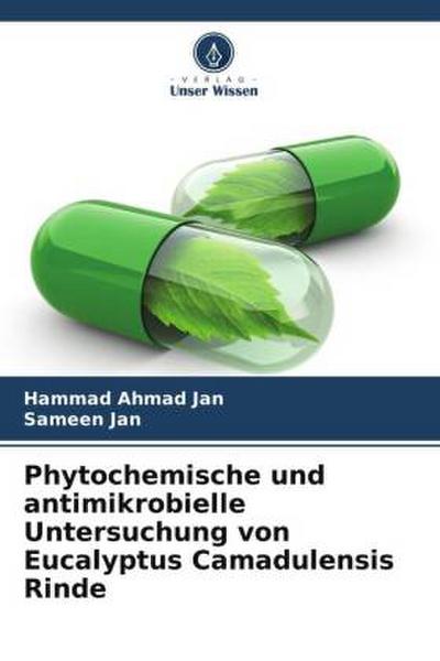 Phytochemische und antimikrobielle Untersuchung von Eucalyptus Camadulensis Rinde