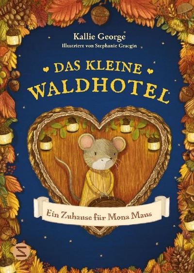Das kleine Waldhotel. Ein Zuhause für Mona Maus (Band 1)