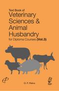 Text Book Of Veterinary Sciences And Animal Husbandry (For Diploma Courses)  Vol. III