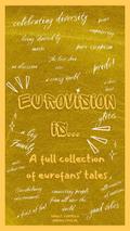 Eurovision is... A full collection of eurofans’ tales