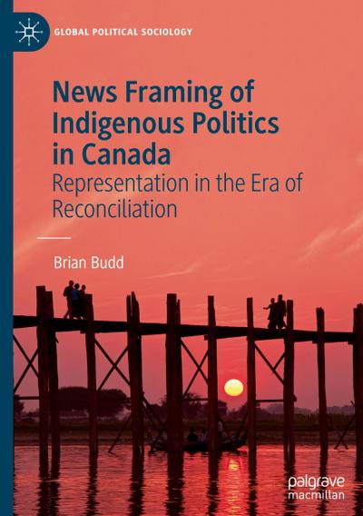 News Framing of Indigenous Politics in Canada