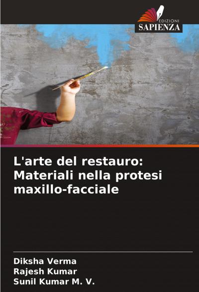 L’arte del restauro: Materiali nella protesi maxillo-facciale