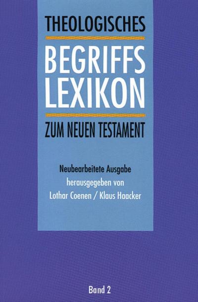 Theologisches Begriffslexikon zum Neuen Testament, 2 Bde. I - Z
