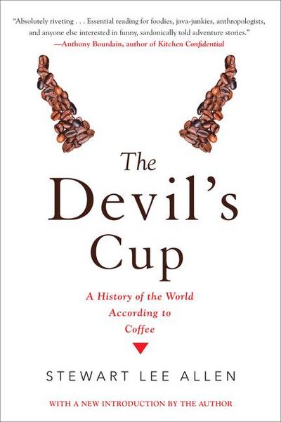 The Devil’s Cup: A History of the World According to Coffee