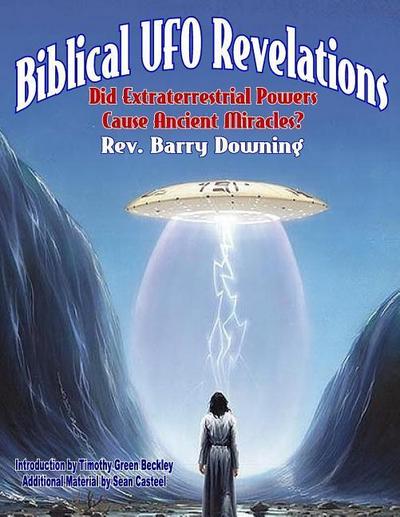 Biblical UFO Revelations: Did Extraterrestrial Powers Cause Ancient Miracles?