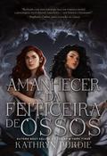 Amanhecer da Feiticeira de Ossos