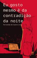 Eu gosto mesmo é da contradição da noite