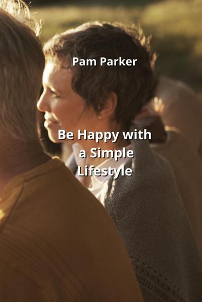 Be Happy with a Simple  Lifestyle