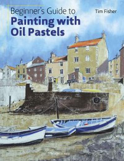 Beginner’s Guide to Painting with Oil Pastels