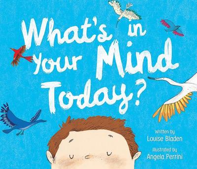 What’s in Your Mind Today?