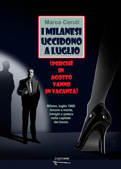 Ceruti, M: I milanesi uccidono a luglio