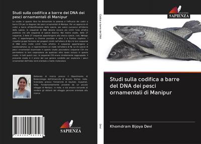 Studi sulla codifica a barre del DNA dei pesci ornamentali di Manipur - Khomdram Bijoya Devi