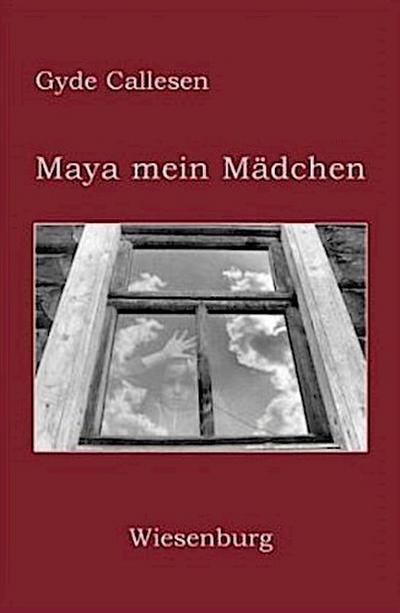 Maya mein Mädchen