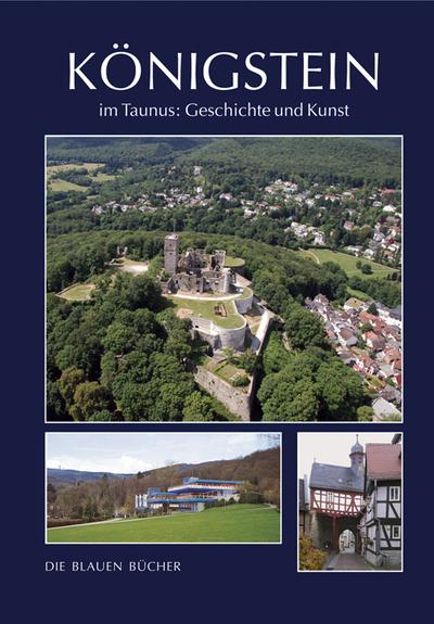 Königstein im Taunus: Geschichte und Kunst