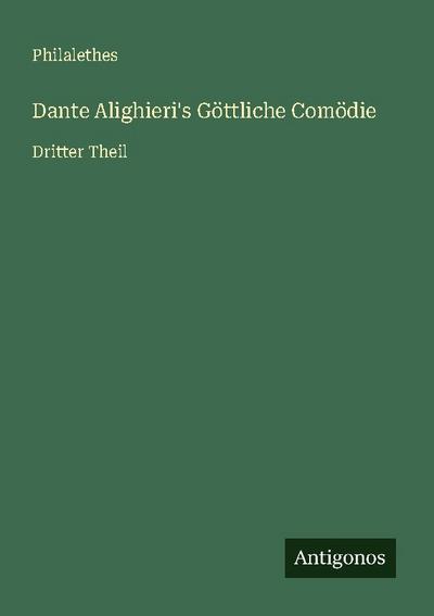 Dante Alighieri’s Göttliche Comödie
