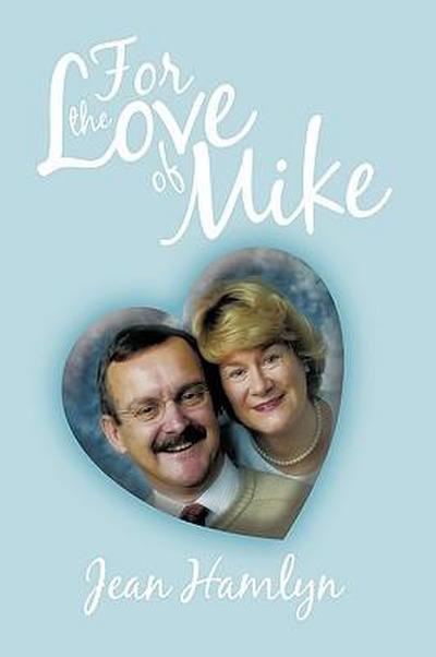 For the Love of Mike - Jean Hamlyn