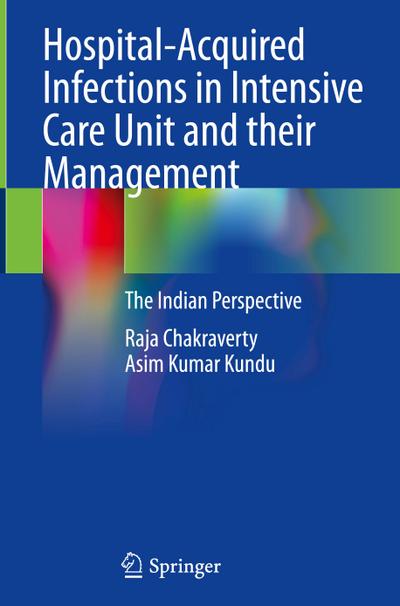 Hospital-Acquired Infections in Intensive Care Unit and their Management