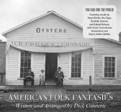Too Sad For The Public: American Folk Fantasies Oysters Ice