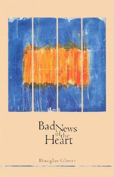 Bad News of the Heart