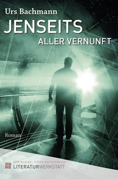 Jenseits aller Vernunft