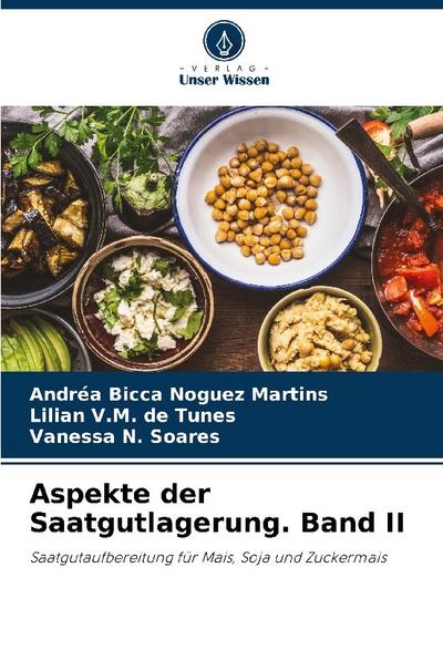 Aspekte der Saatgutlagerung. Band II