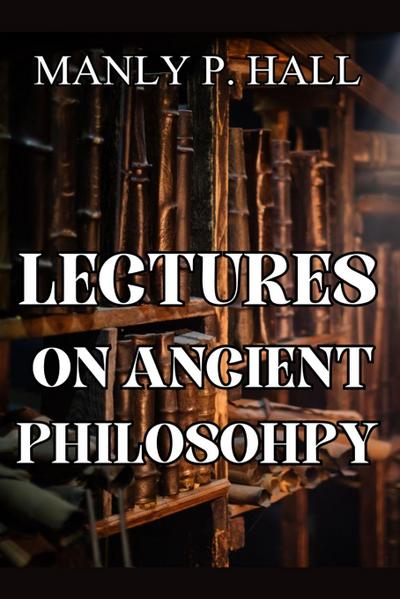 Lectures on Ancient Philosophy
