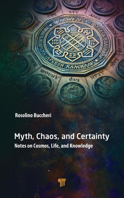 Myth, Chaos, and Certainty