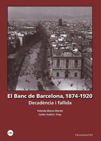 El Banc de Barcelona, 1874-1920 : decadència i fallida